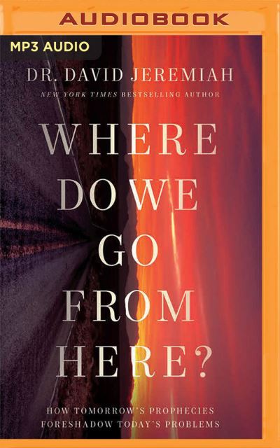 Cover for Dr David Jeremiah · Where Do We Go from Here? (CD) (2021)