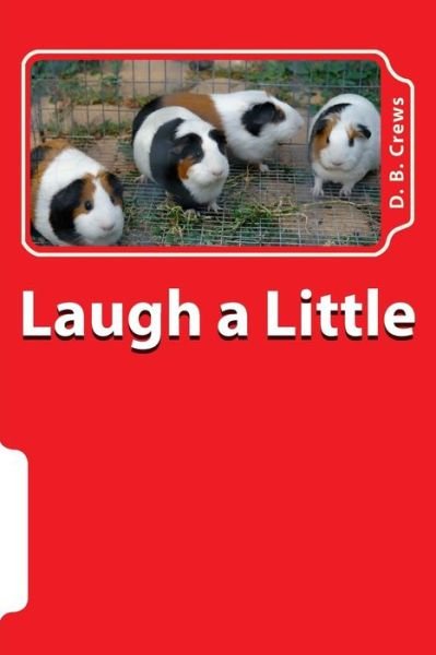 Cover for D B Crews · Laugh a Little (Pocketbok) (2018)