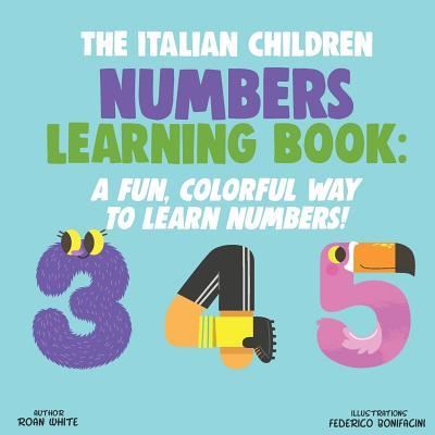 Cover for Roan White · The Italian Children Numbers Learning Book (Paperback Book) (2018)