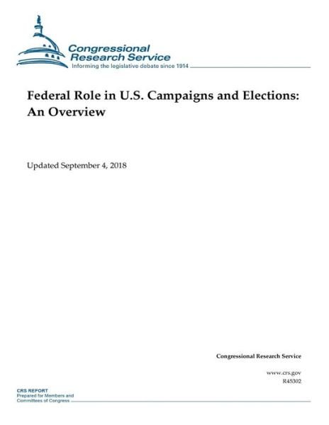 Cover for Congressional Research Service · Federal Role in U.S. Campaigns and Elections (Taschenbuch) (2018)