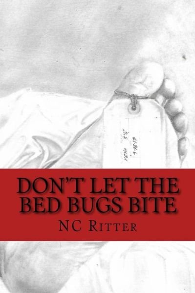 Cover for Nc Ritter · Don't Let the Bed Bugs Bite (Paperback Book) (2018)