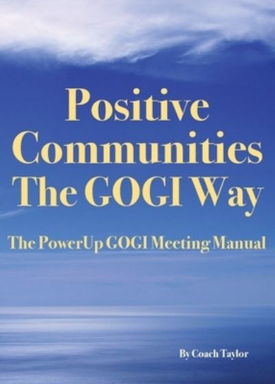 Cover for Coach Taylor · Positive Communities The GOGI Way (Paperback Book) (2021)