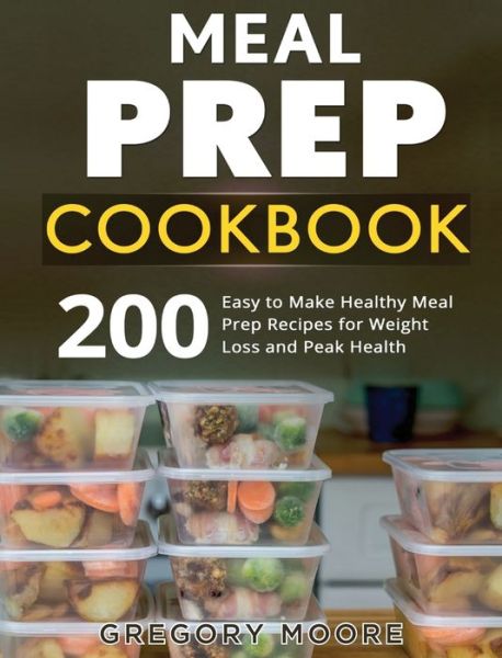 Cover for Gregory Moore · Meal Prep Cookbook (Gebundenes Buch) (2019)