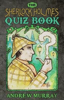 Cover for Andrew Murray · The Sherlock Holmes Quiz Book (Paperback Book) (2013)