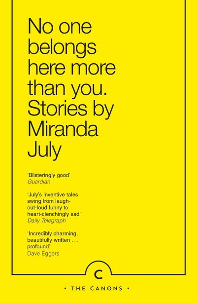 Cover for Miranda July · No One Belongs Here More Than You - Canons (Taschenbuch) [Main - Canons edition] (2015)