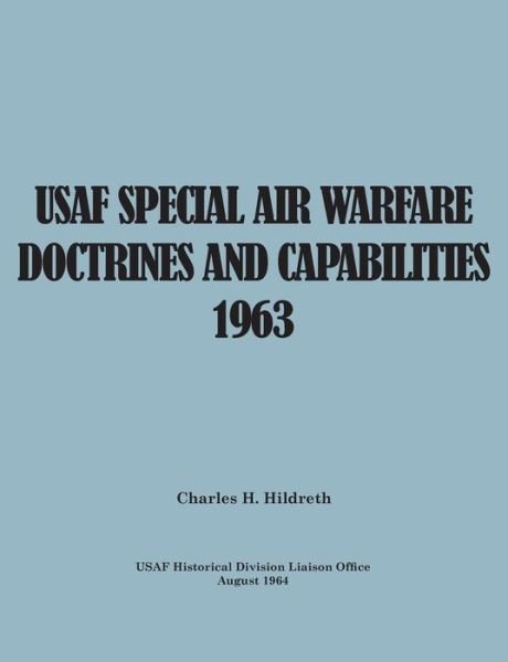 Cover for United States Air Force · Usaf Special Air Warfare Doctrine and Capabilities 1963 (Paperback Book) (2014)
