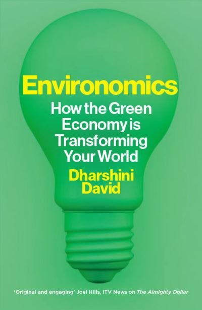 Cover for Dharshini David · Environomics: How the Green Economy is Transforming Your World (Inbunden Bok) (2024)