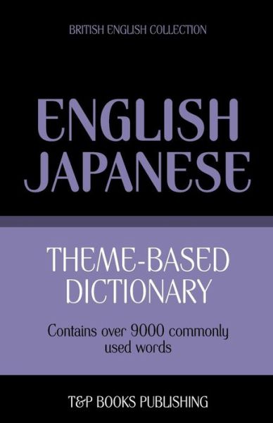 Cover for Andrey Taranov · Theme-based Dictionary British English-japanese - 9000 Words (Paperback Book) (2013)