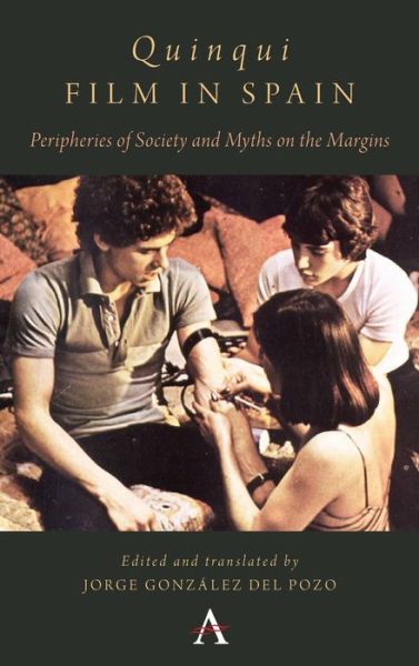 Cover for Jorge Gonzalez del Pozo · &quot;Quinqui&quot; Film in Spain: Peripheries of Society and Myths on the Margins (Hardcover Book) (2020)