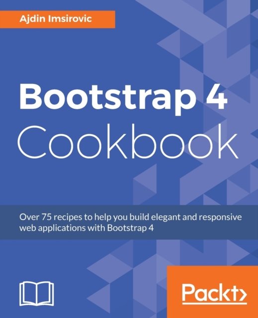 Cover for Ajdin Imsirovic · Bootstrap 4 Cookbook (Pocketbok) (2017)