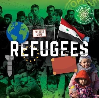 Cover for Holly Duhig · Refugees - Topics Today (Inbunden Bok) (2018)