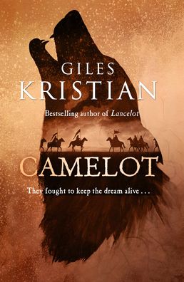 Cover for Giles Kristian · Camelot: The epic new novel from the author of Lancelot (Hardcover Book) (2020)