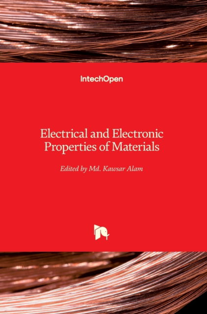 Cover for Md. Kawsar Alam · Electrical and Electronic Properties of Materials (Hardcover Book) (2019)
