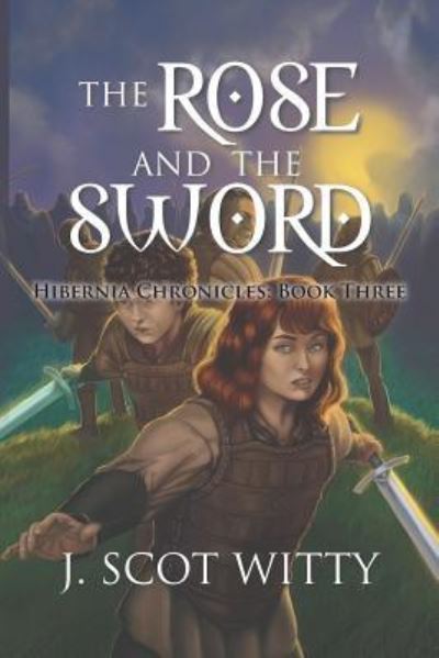 Cover for J Scot Witty · The Rose and the Sword (Paperback Book) (2019)