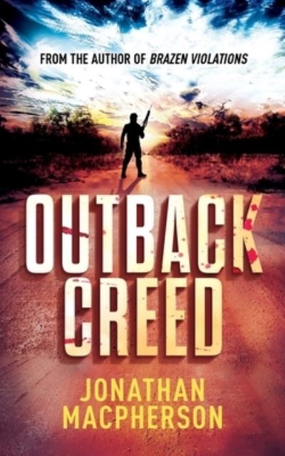 Cover for Jonathan Macpherson · Outback Creed (Book) (2019)