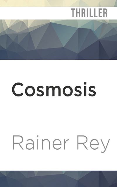 Cover for Rainer Rey · Cosmosis (CD) (2020)