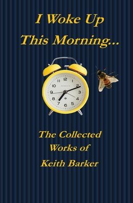 Cover for Keith Barker · I Woke up this Morning... (Hardcover Book) [2 Revised edition] (2022)