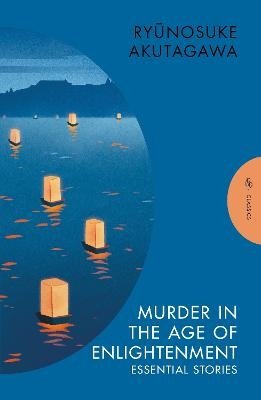 Cover for Ryunosuke Akutagawa · Murder in the Age of Enlightenment: Essential Stories - Pushkin Press Classics (Paperback Bog) (2023)