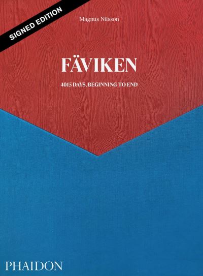 Faviken, 4015 Days - Beginning to End (Signed Edition): 4015 Days, Beginning to End - Magnus Nilsson - Bücher - Phaidon Press Ltd - 9781838662295 - 11. November 2020