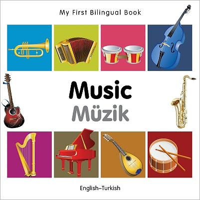 Cover for Milet Publishing · My First Bilingual Book -  Music (English-Turkish) - My First Bilingual Book (Board book) (2012)