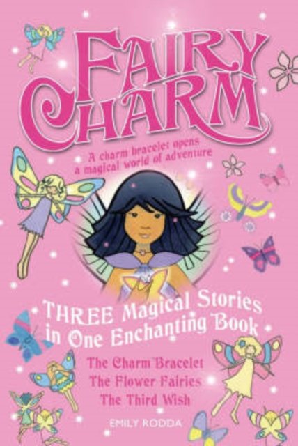 Cover for Emily Rodda · Fairy Charm Collection (Fairy Charm Collection &quot;The Charm Bracelet&quot;, &quot;The Flower Fairies&quot;, &quot;The Third Wish&quot;) (Pocketbok) (2006)