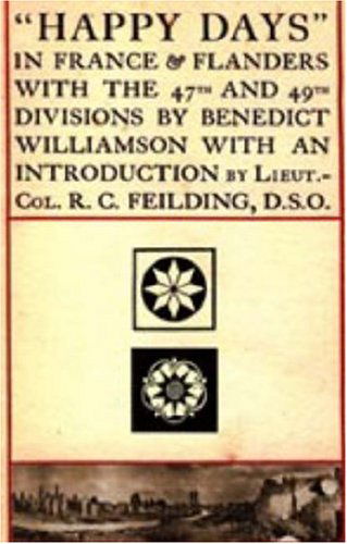 Cover for Benedict Williamson · Happy Days in France and Flanders (Hardcover Book) (2006)