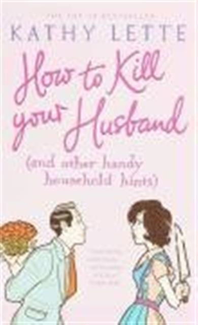 Cover for Kathy Lette · How to Kill Your Husband Pa (Paperback Book) (2009)