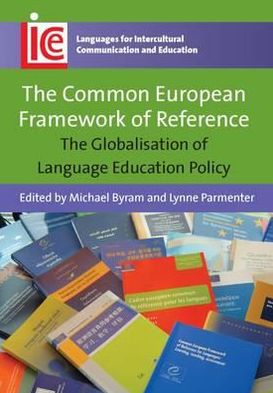 Cover for Michael Byram · The Common European Framework of Reference: The Globalisation of Language Education Policy - Languages for Intercultural Communication and Education (Paperback Book) (2012)