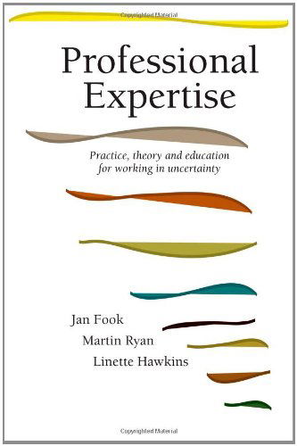 Cover for Jan Fook · Professional Expertise: Practice, Theory and Education for Working in Uncertainty (Gebundenes Buch) (2000)