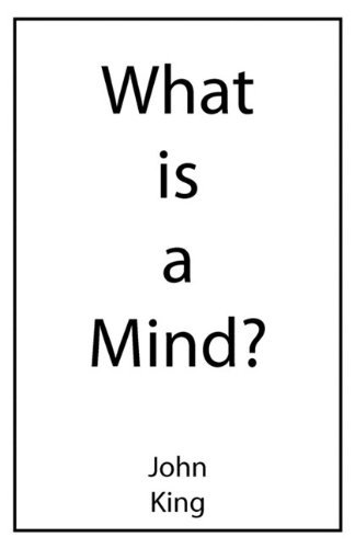 What is a Mind? - John King - Livros - Cranmore Publications - 9781907962295 - 9 de março de 2011