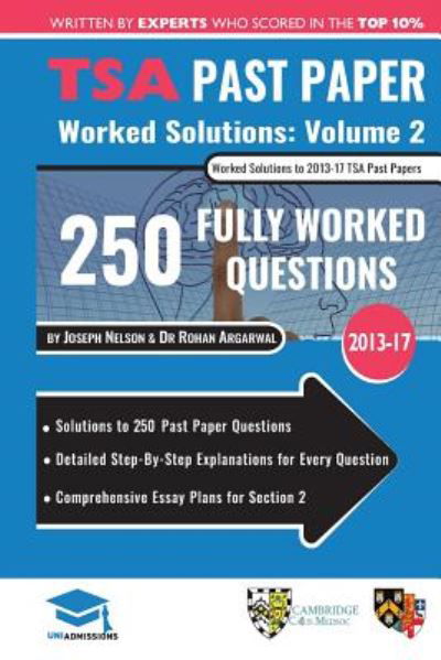 Cover for Joseph Nelson · TSA Past Paper Worked Solutions Volume 2: 2013 -16, Detailed Step-By-Step Explanations for over 200 Questions, Comprehensive Section 2 Essay Plans, Thinking Skills Assessment, UniAdmissions (Pocketbok) [New edition] (2018)
