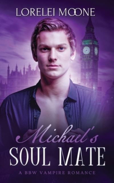 Cover for Lorelei Moone · Michael's Soul Mate - Vampires of London (Paperback Book) (2020)