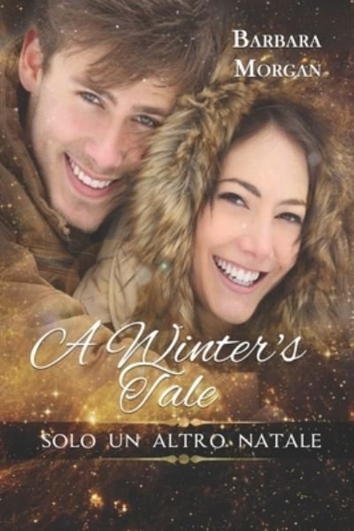 A Winter's Tale - Solo un altro Natale - Almost Over You - Barbara Morgan - Libros - Ghostly Whisper Limited - 9781915077295 - 4 de noviembre de 2021