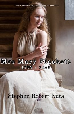 Cover for Stephen Robert Kuta · Mrs Mary Plaskett (Gebundenes Buch) (2019)