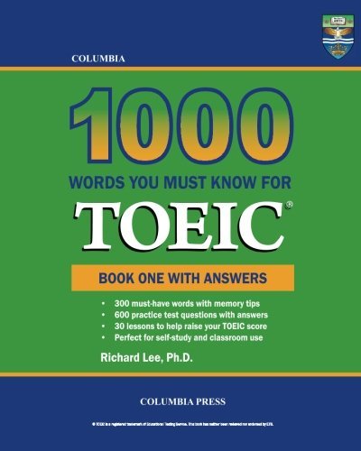 Cover for Richard Lee Ph.d. · Columbia 1000 Words You Must Know for Toeic: Book One with Answers (Volume 1) (Taschenbuch) (2013)