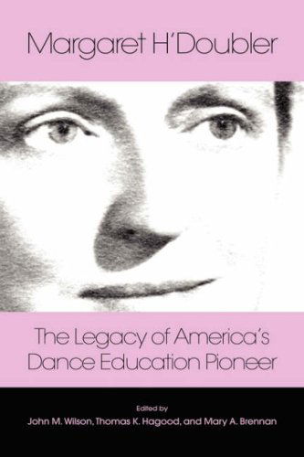 Cover for Mary Alice Brennan · Margaret H'doubler: the Legacy of America's Dance Education Pioneer: an Anthology (Hardcover Book) (2007)