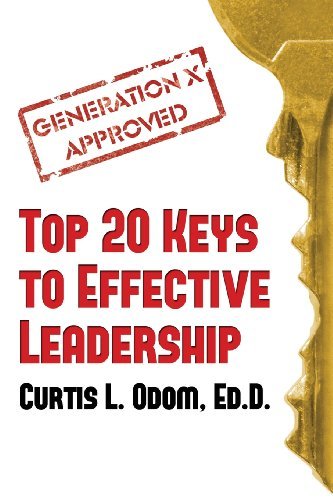 Curtis Odom · Generation X Approved - Top 20 Keys to Effective Leadership (Paperback Bog) (2013)