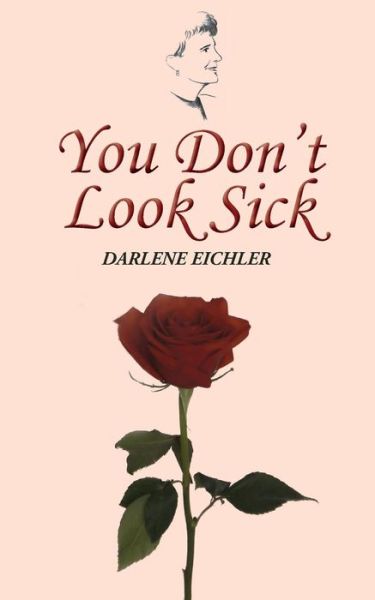 Cover for Darlene Eichler · You Don't Look Sick (Pocketbok) (2015)