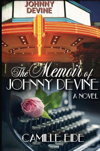 Cover for Camille Eide · The Memoir of Johnny Devine (Paperback Book) (2015)