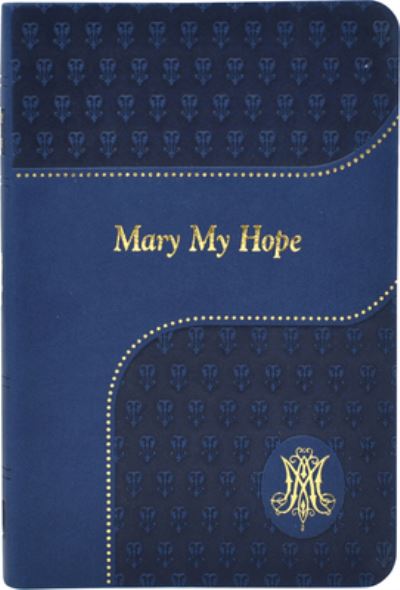 Cover for Lawrence G Lovasik · Mary My Hope (Paperback Book) (2018)