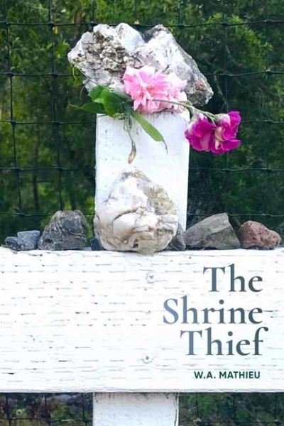 The Shrine Thief - W. A. Mathieu - Boeken - Terra Nova Press - 9781949597295 - 12 maart 2024