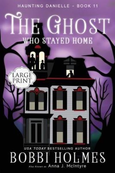 Cover for Bobbi Holmes · The Ghost Who Stayed Home (Paperback Book) (2019)