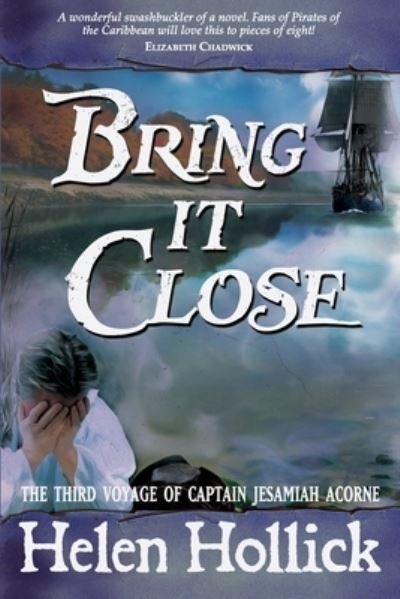 Cover for Helen Hollick · Bring it Close (Pocketbok) (2020)
