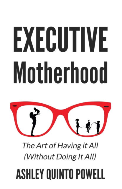 Cover for Ashley Quinto Powell · Executive Motherhood (Paperback Book) (2022)