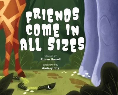 Cover for Raven Howell · Friends Come in all Sizes (Gebundenes Buch) (2022)