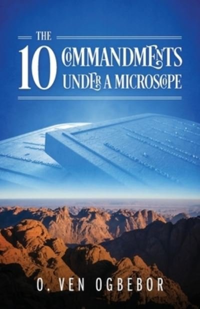 Cover for O Ven Ogbebor · The 10 Commandments Under a Microscope (Paperback Book) (2019)