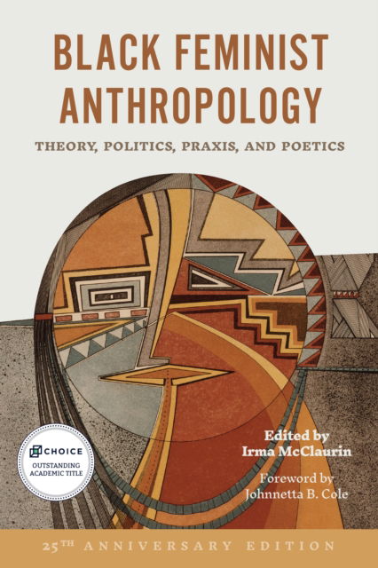 Cover for Irma McClaurin · Black Feminist Anthropology, 25th Anniversary Edition: Theory, Politics, Praxis, and Poetics (Paperback Book) [Special edition, 25th Anniversary edition] (2024)