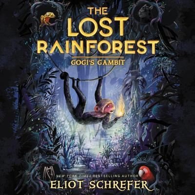 Cover for Eliot Schrefer · The Lost Rainforest: Gogi's Gambit (CD) (2019)