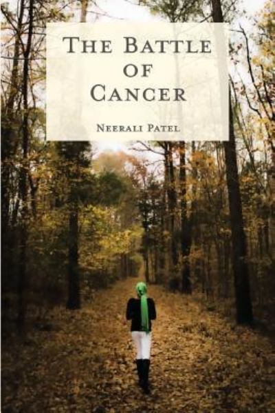 Cover for Neerali Patel · The Battle of Cancer (Paperback Bog) (2018)