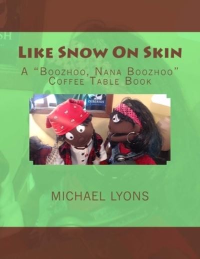 Cover for Michael Lyons · Like Snow On Skin (Pocketbok) (2018)